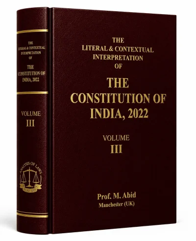 The Literal & Contextual Interpretation of The Constitution of India, 2022-Volume III